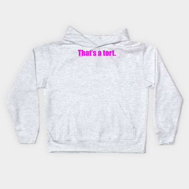 Thats a tort Kids Hoodie by ampp